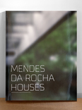 mendes da rocha houses