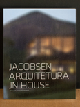 jacobsen arquitetura - jn house