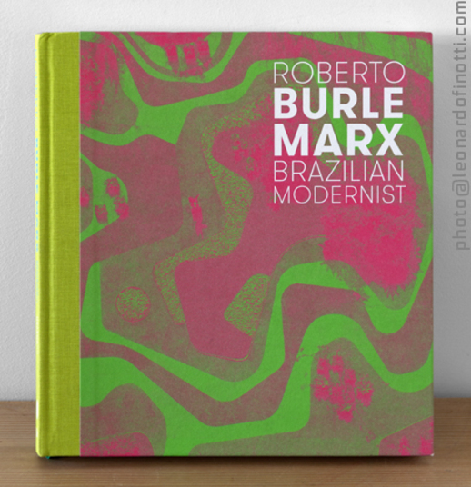 Roberto Burle Marx: Brazilian Modernist