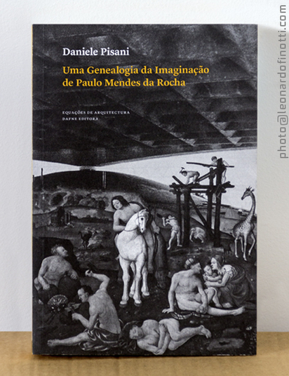 uma genealogia da imaginação de paulo mendes da rocha